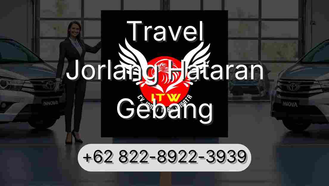 Travel Jorlang Hataran Gebang