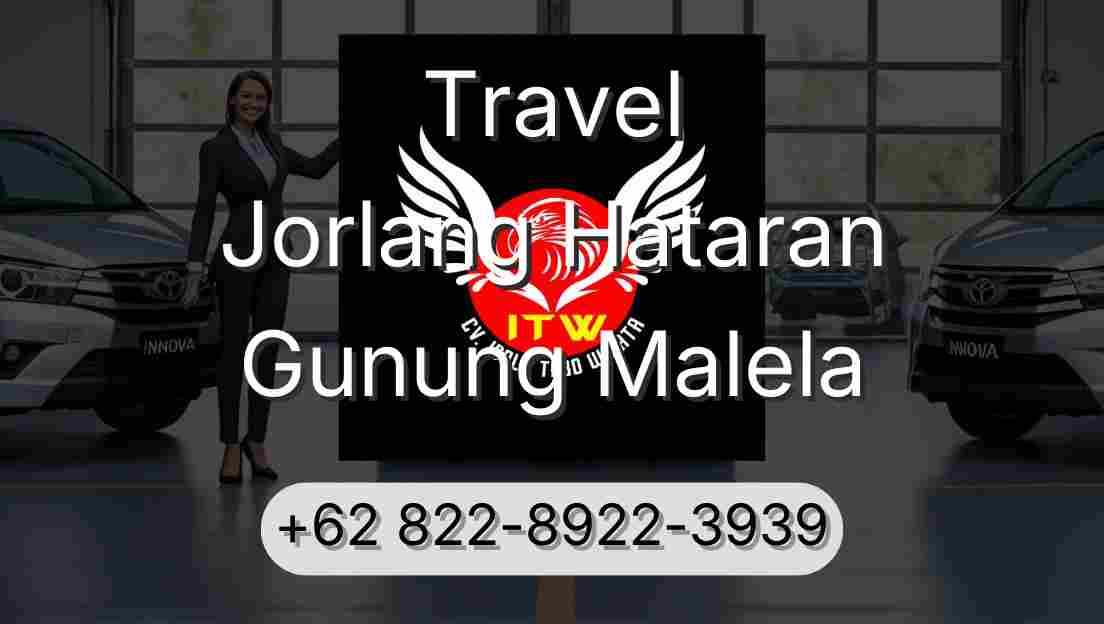 Travel Jorlang Hataran Gunung Malela