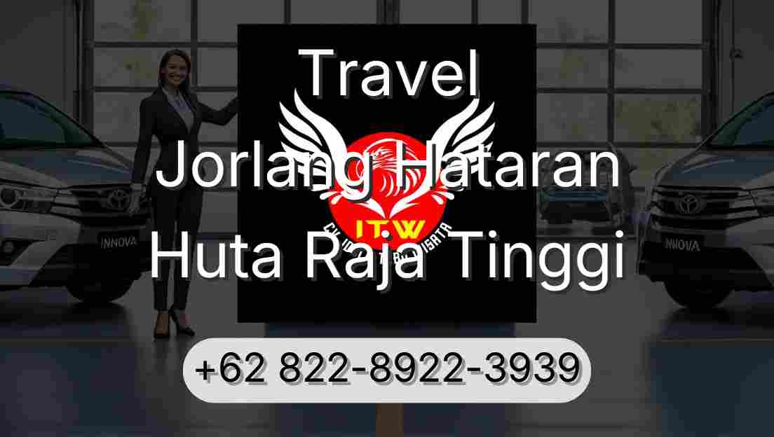 Travel Jorlang Hataran Huta Raja Tinggi
