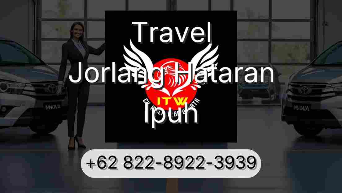 Travel Jorlang Hataran Ipuh