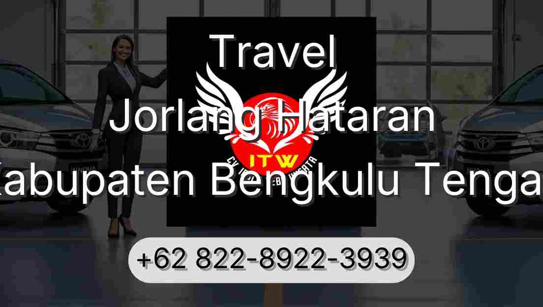 Travel Jorlang Hataran Kabupaten Bengkulu Tengah
