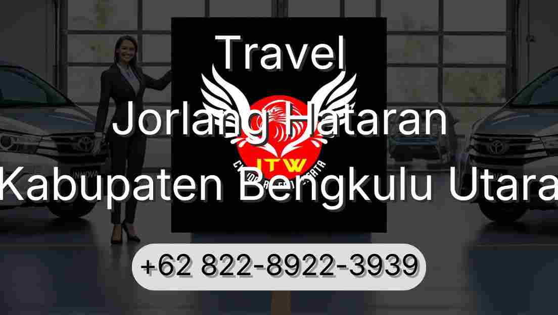 Travel Jorlang Hataran Kabupaten Bengkulu Utara