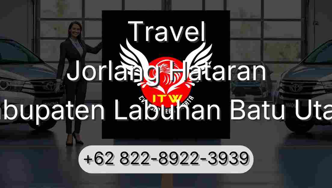 Travel Jorlang Hataran Kabupaten Labuhan Batu Utara