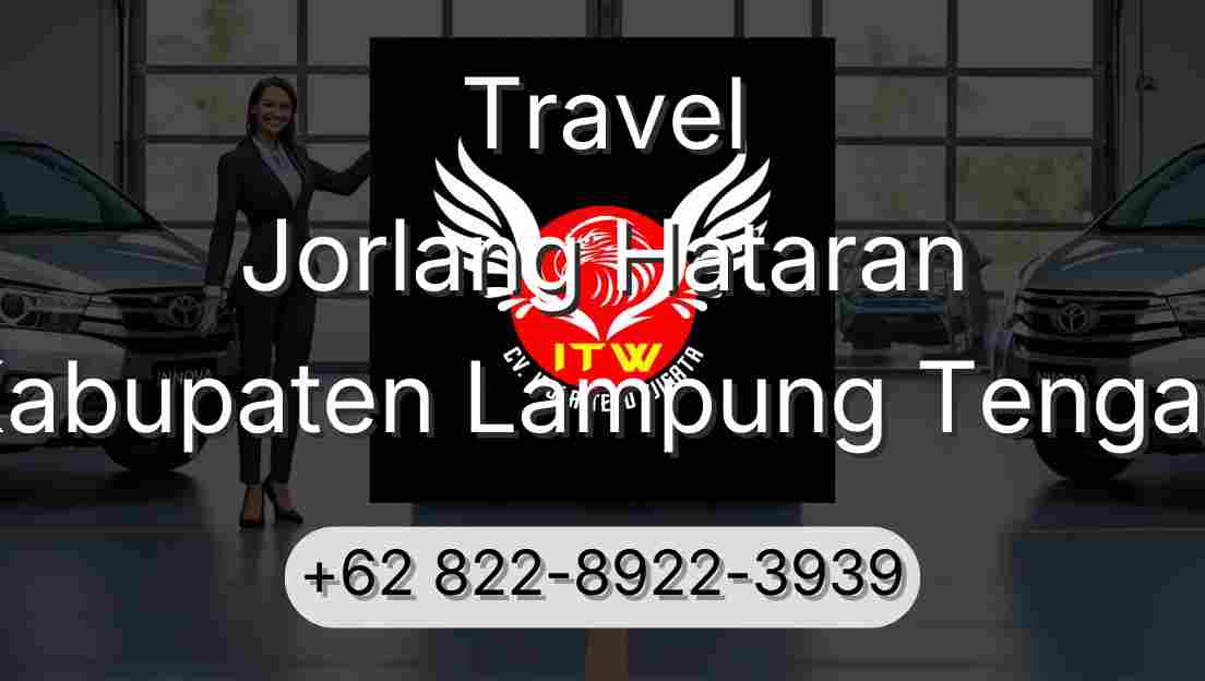 Travel Jorlang Hataran Kabupaten Lampung Tengah