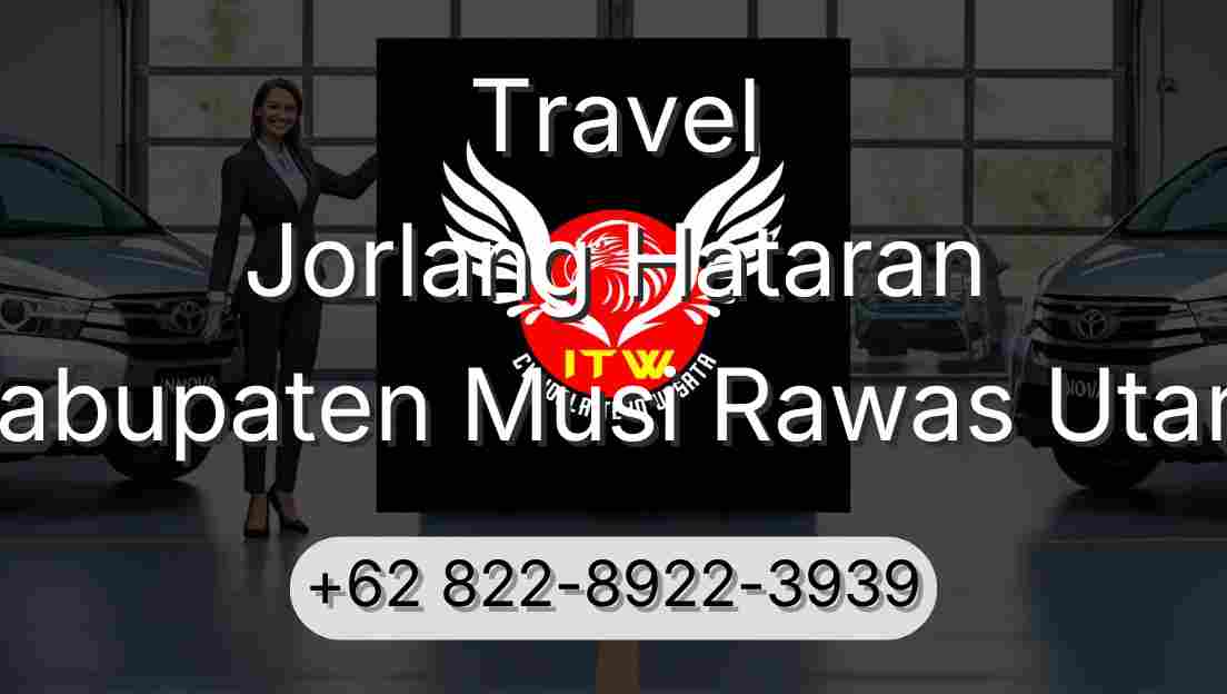 Travel Jorlang Hataran Kabupaten Musi Rawas Utara