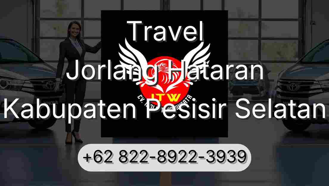 Travel Jorlang Hataran Kabupaten Pesisir Selatan