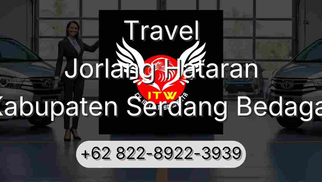 Travel Jorlang Hataran Kabupaten Serdang Bedagai