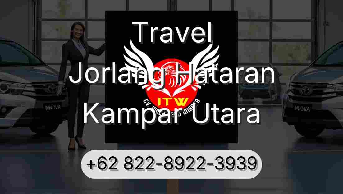 Travel Jorlang Hataran Kampar Utara
