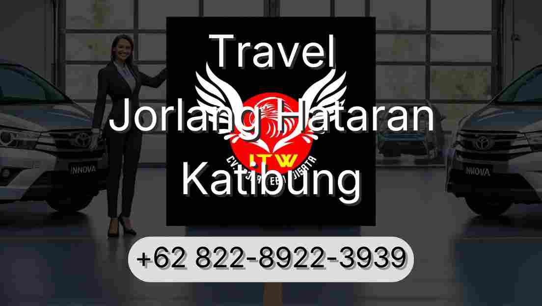Travel Jorlang Hataran Katibung