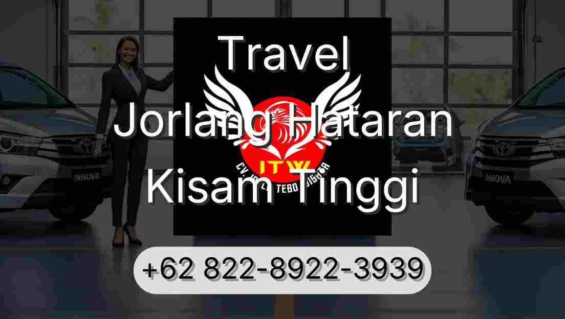 Travel Jorlang Hataran Kisam Tinggi