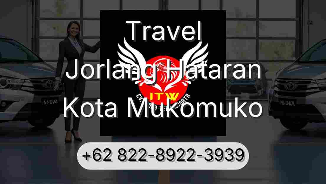 Travel Jorlang Hataran Kota Mukomuko