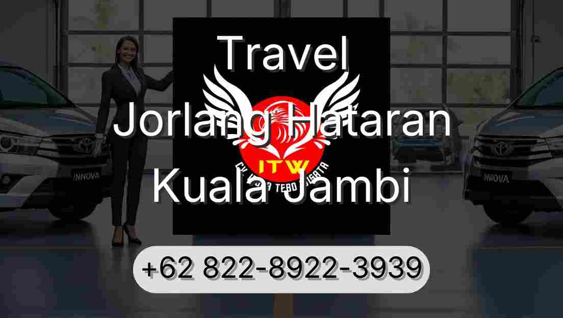 Travel Jorlang Hataran Kuala Jambi