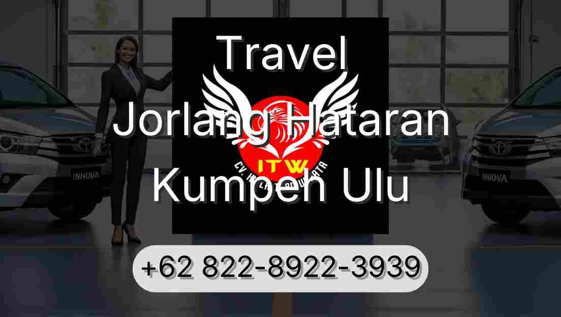 Travel Jorlang Hataran Kumpeh Ulu
