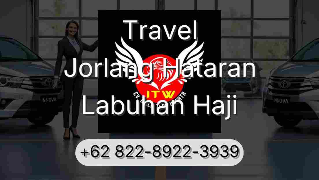 Travel Jorlang Hataran Labuhan Haji