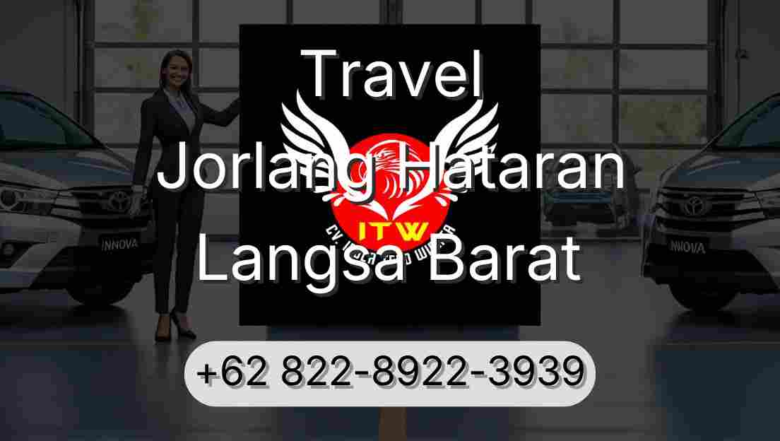 Travel Jorlang Hataran Langsa Barat