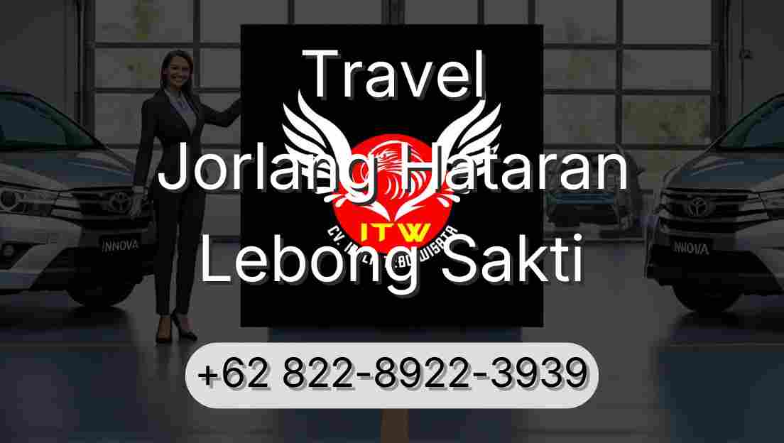 Travel Jorlang Hataran Lebong Sakti