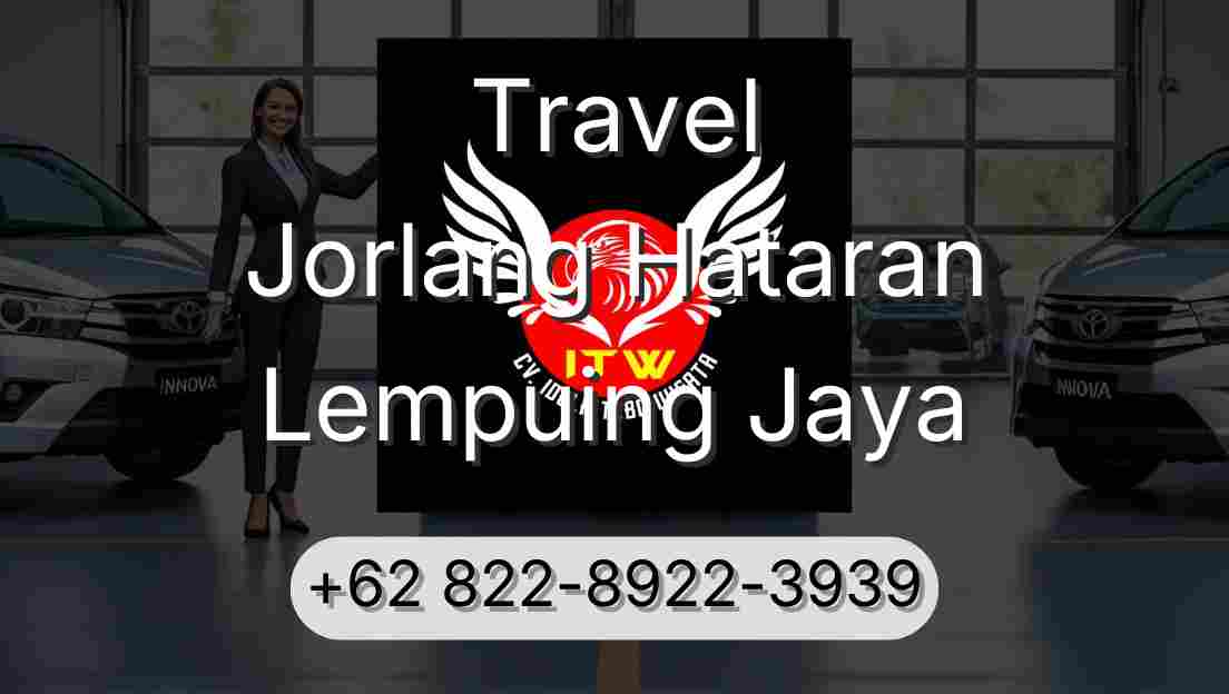 Travel Jorlang Hataran Lempuing Jaya