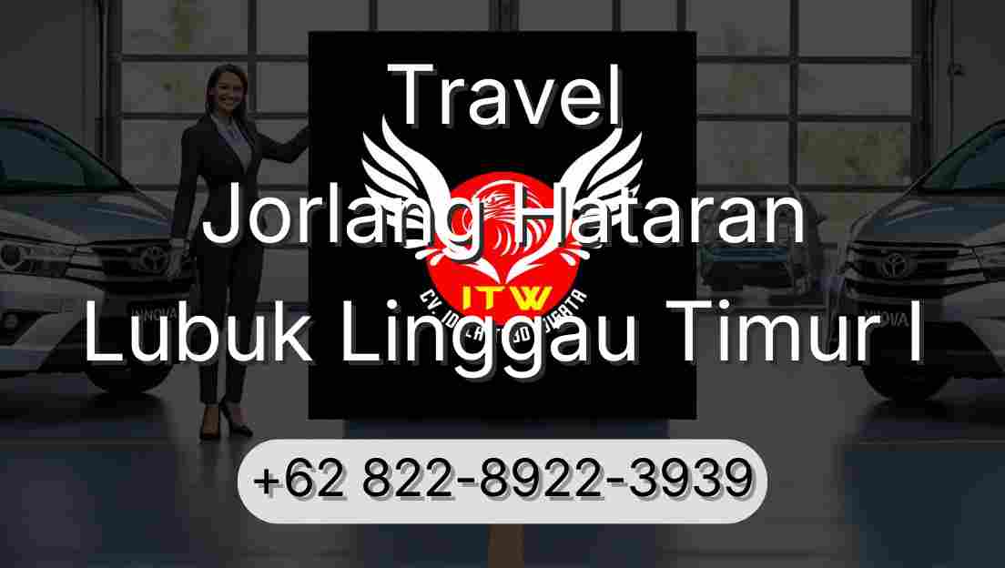 Travel Jorlang Hataran Lubuk Linggau Timur I