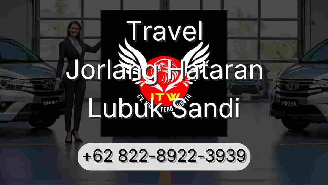 Travel Jorlang Hataran Lubuk Sandi