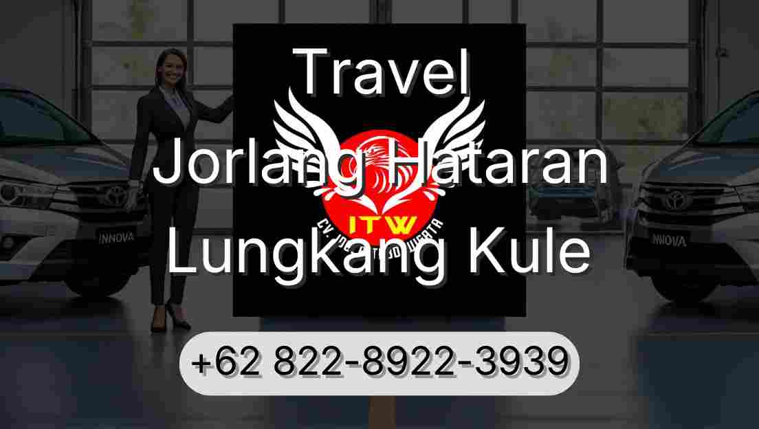 Travel Jorlang Hataran Lungkang Kule