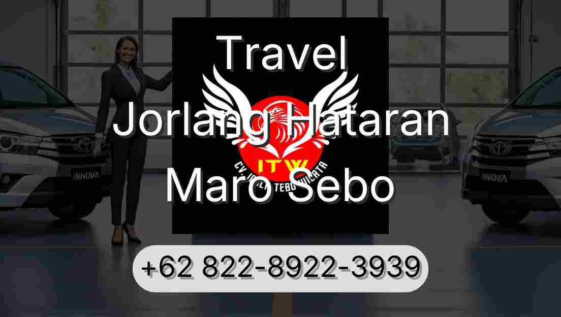 Travel Jorlang Hataran Maro Sebo
