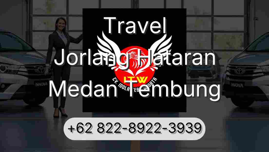 Travel Jorlang Hataran Medan Tembung