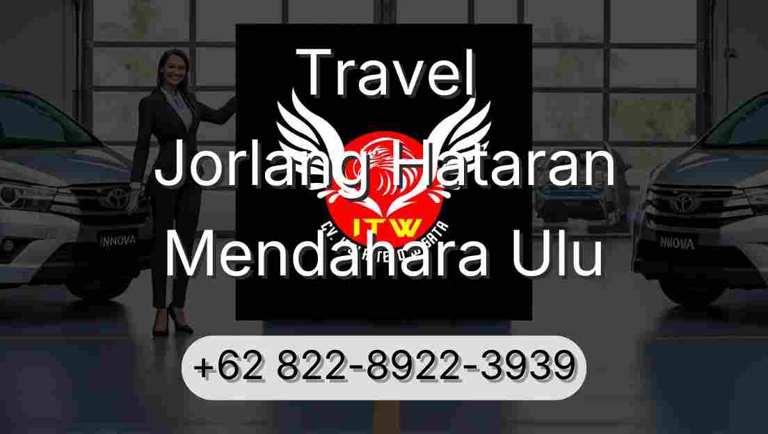 Travel Jorlang Hataran Mendahara Ulu