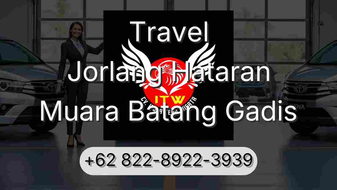 Travel Jorlang Hataran Muara Batang Gadis