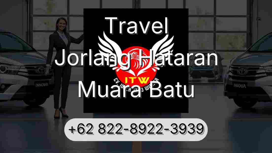 Travel Jorlang Hataran Muara Batu