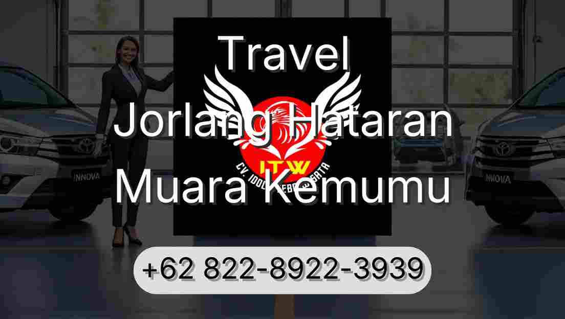 Travel Jorlang Hataran Muara Kemumu