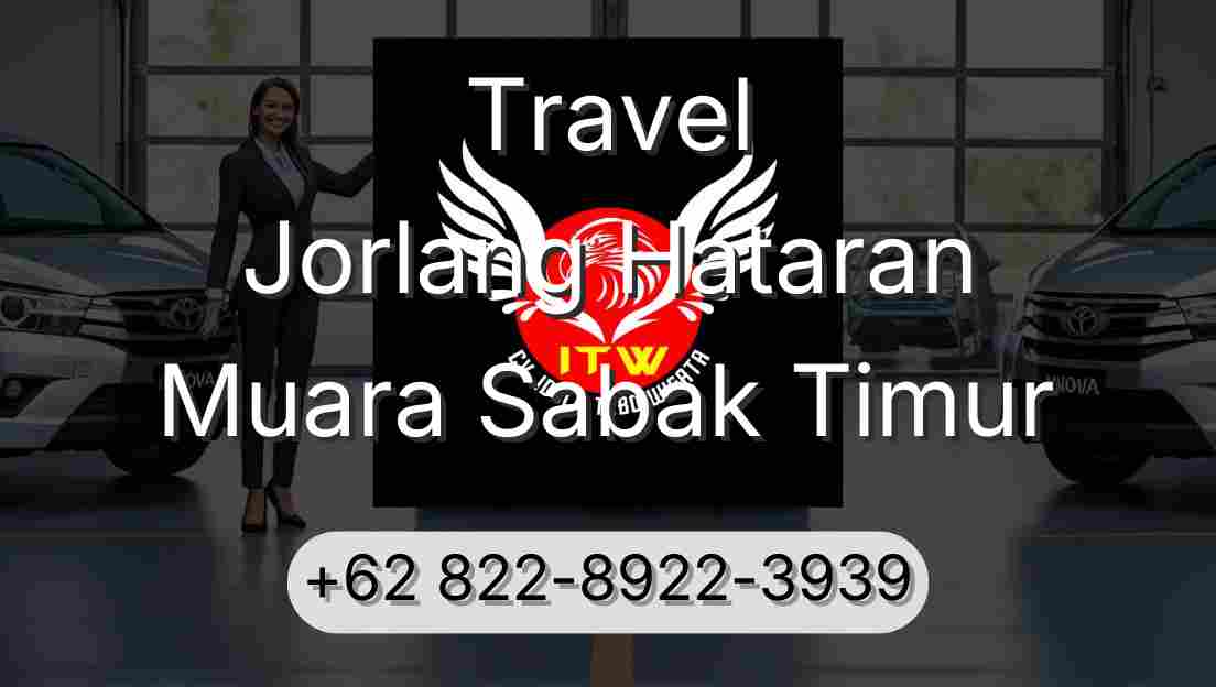 Travel Jorlang Hataran Muara Sabak Timur