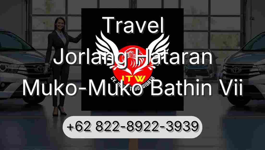 Travel Jorlang Hataran Muko-Muko Bathin Vii