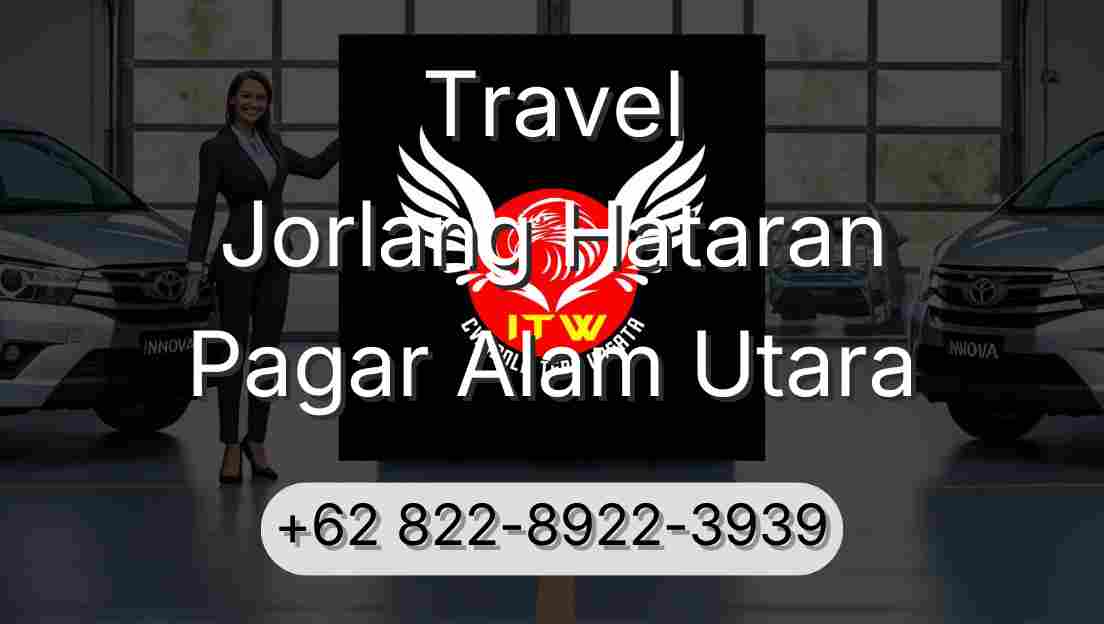 Travel Jorlang Hataran Pagar Alam Utara