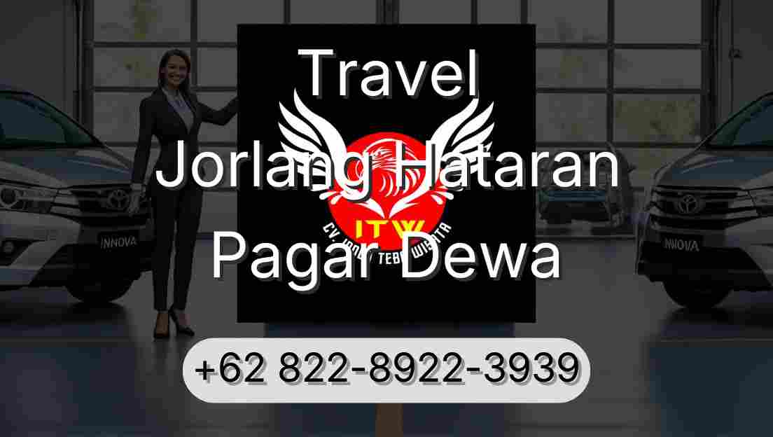Travel Jorlang Hataran Pagar Dewa