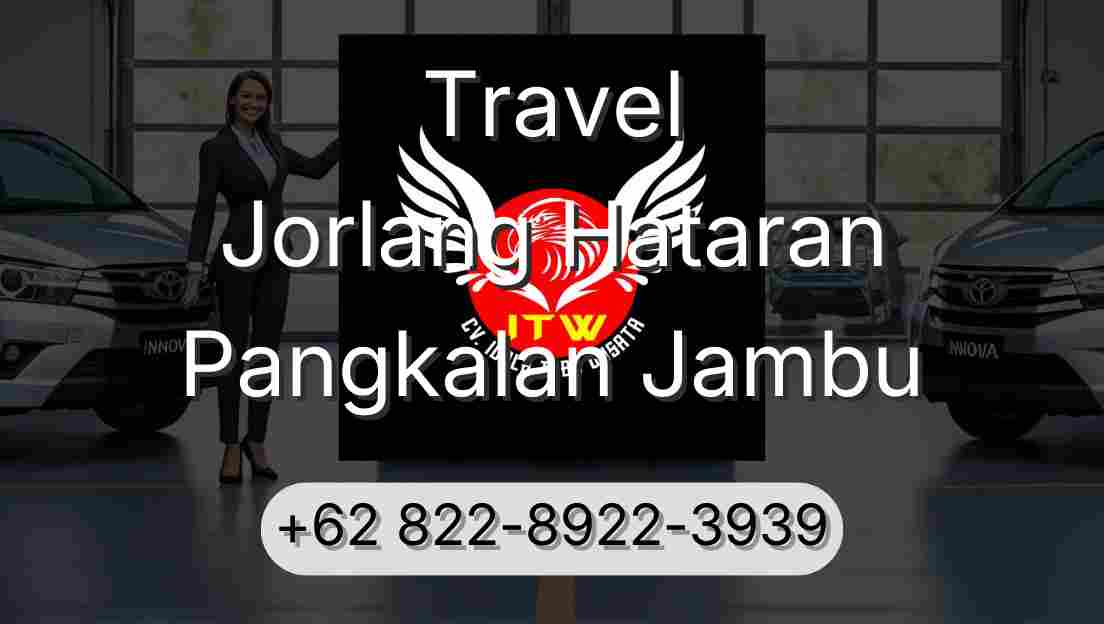 Travel Jorlang Hataran Pangkalan Jambu