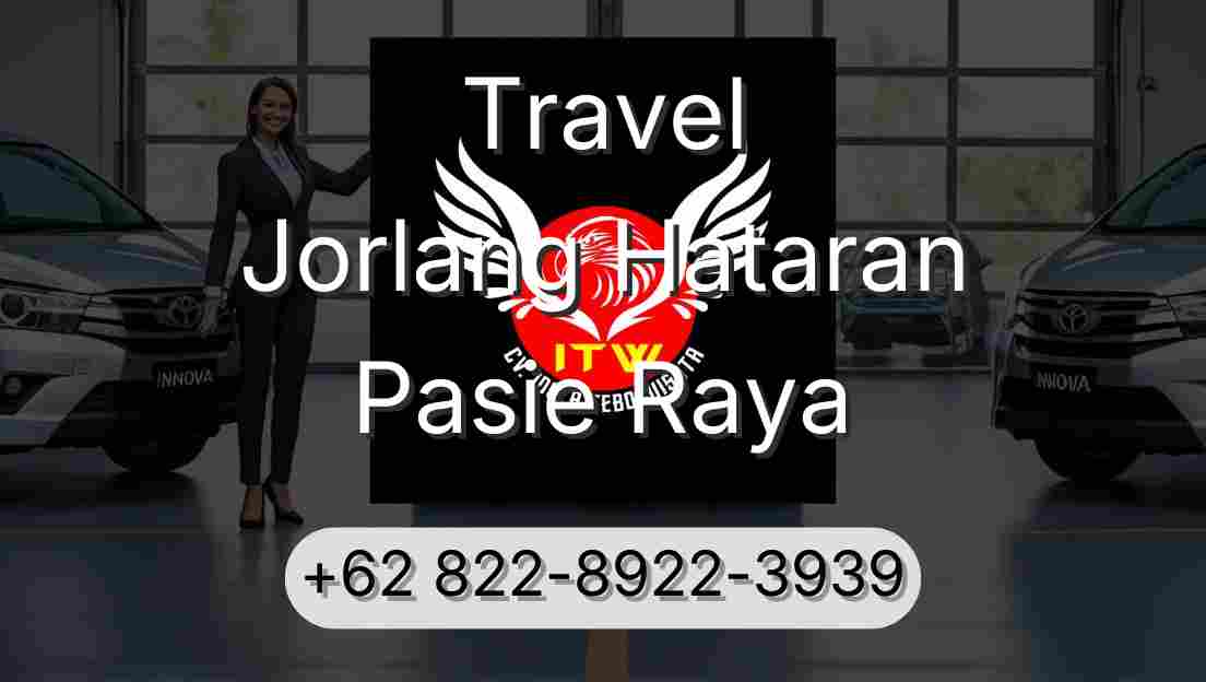Travel Jorlang Hataran Pasie Raya