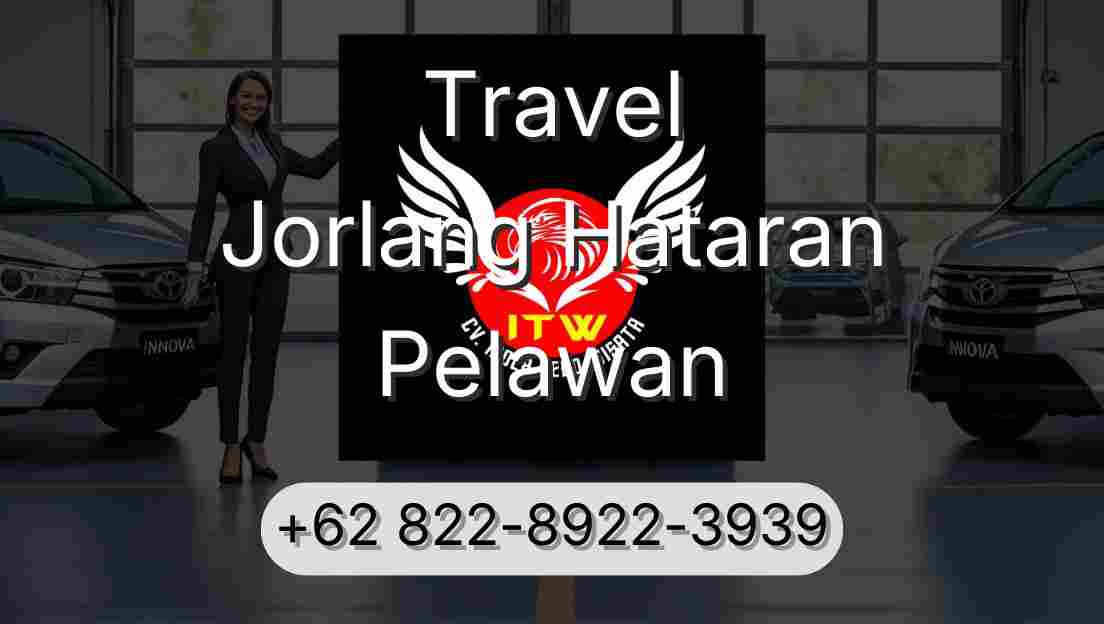 Travel Jorlang Hataran Pelawan