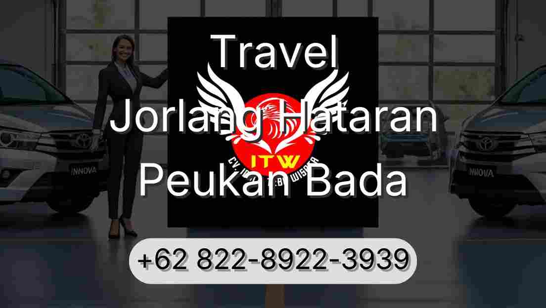 Travel Jorlang Hataran Peukan Bada