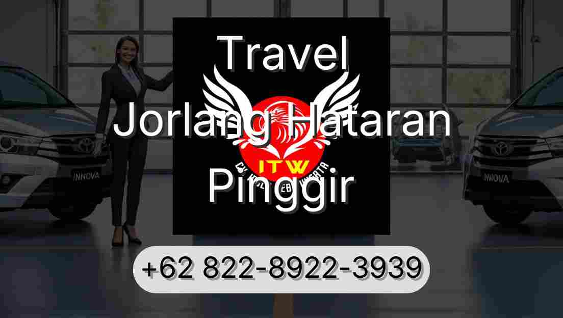 Travel Jorlang Hataran Pinggir