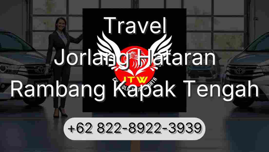Travel Jorlang Hataran Rambang Kapak Tengah