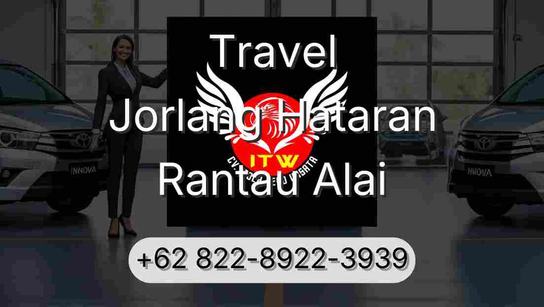 Travel Jorlang Hataran Rantau Alai