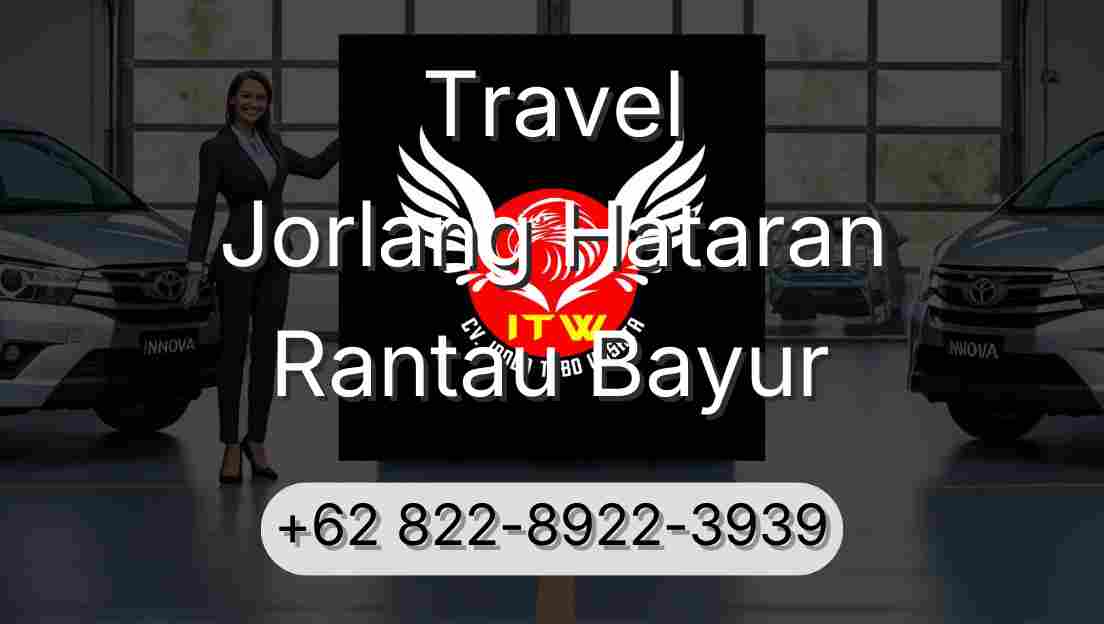 Travel Jorlang Hataran Rantau Bayur