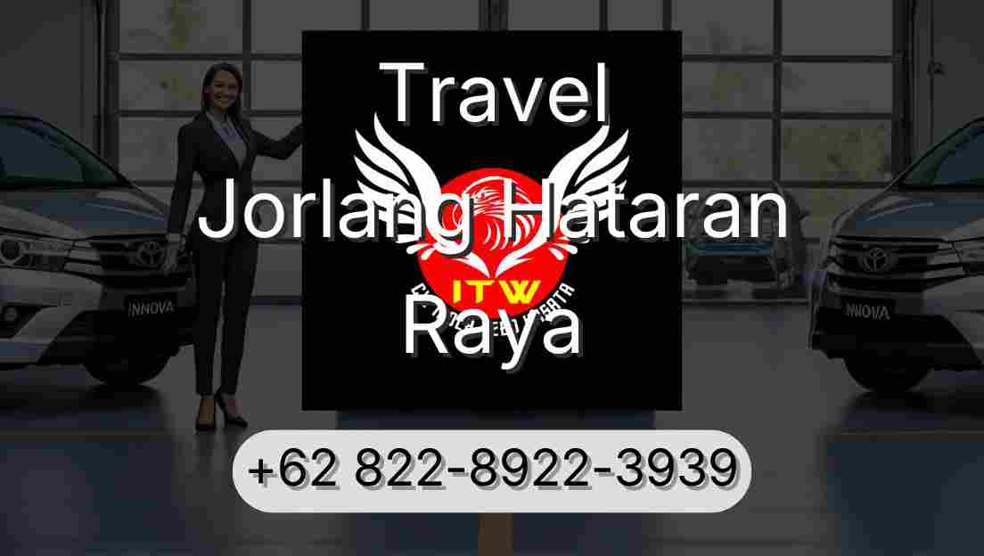 Travel Jorlang Hataran Raya
