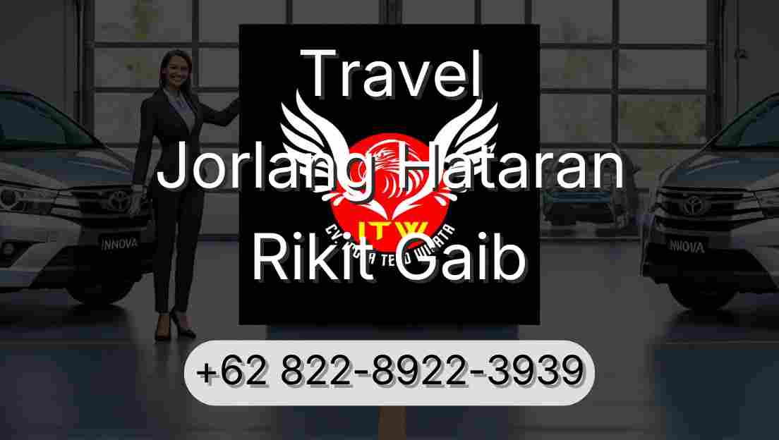 Travel Jorlang Hataran Rikit Gaib