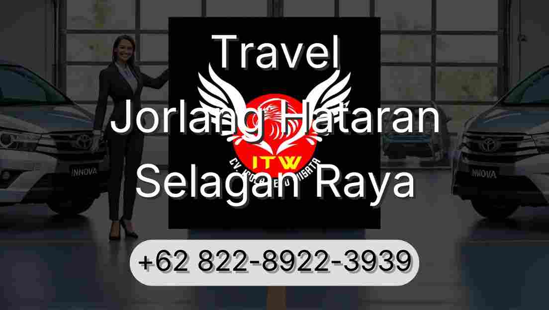 Travel Jorlang Hataran Selagan Raya