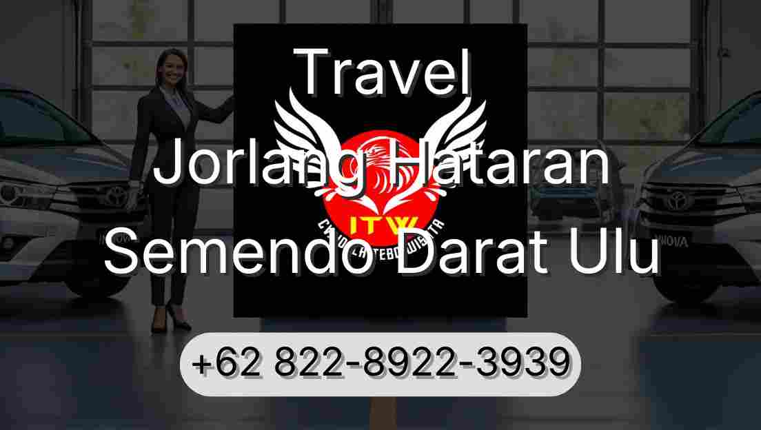 Travel Jorlang Hataran Semendo Darat Ulu