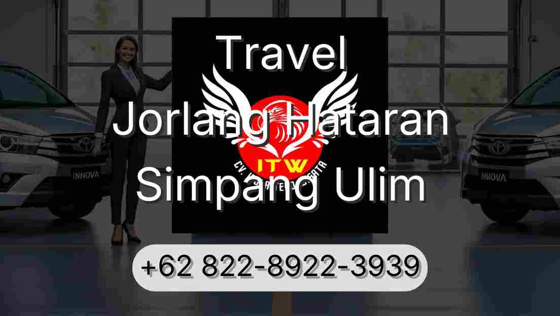 Travel Jorlang Hataran Simpang Ulim