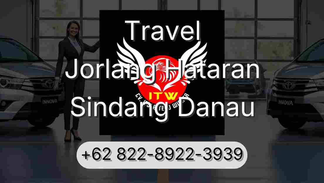 Travel Jorlang Hataran Sindang Danau