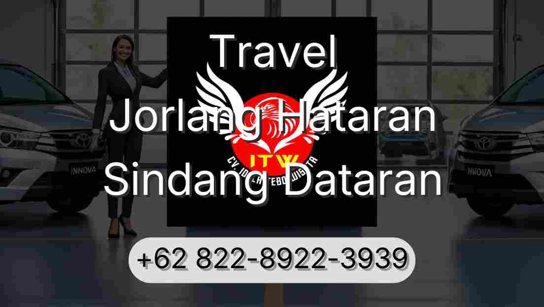 Travel Jorlang Hataran Sindang Dataran