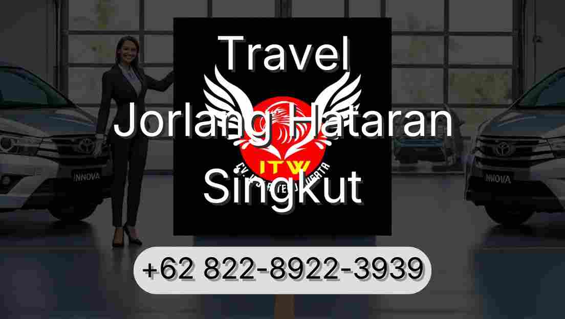 Travel Jorlang Hataran Singkut